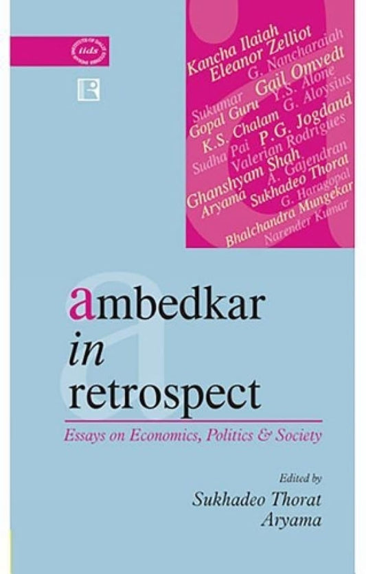 Ambedkar in Restrospect: Essays on Economics Politics & Society -Hardcover