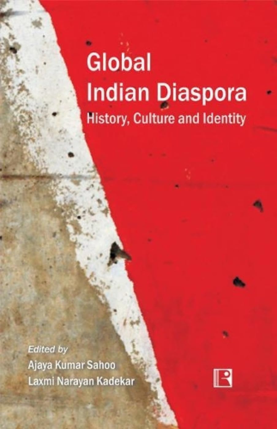 Global Indian Diaspora: History Culture and Identity -Hardcover