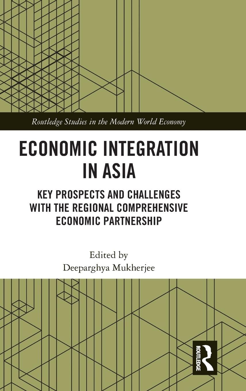 ECONOMIC INTEGRATION IN ASIA: KEY PROSPECTS AND CHALLENGES WITH THE REGIONAL COMPREHENSIVE ECONOMIC PARTNERSHIP