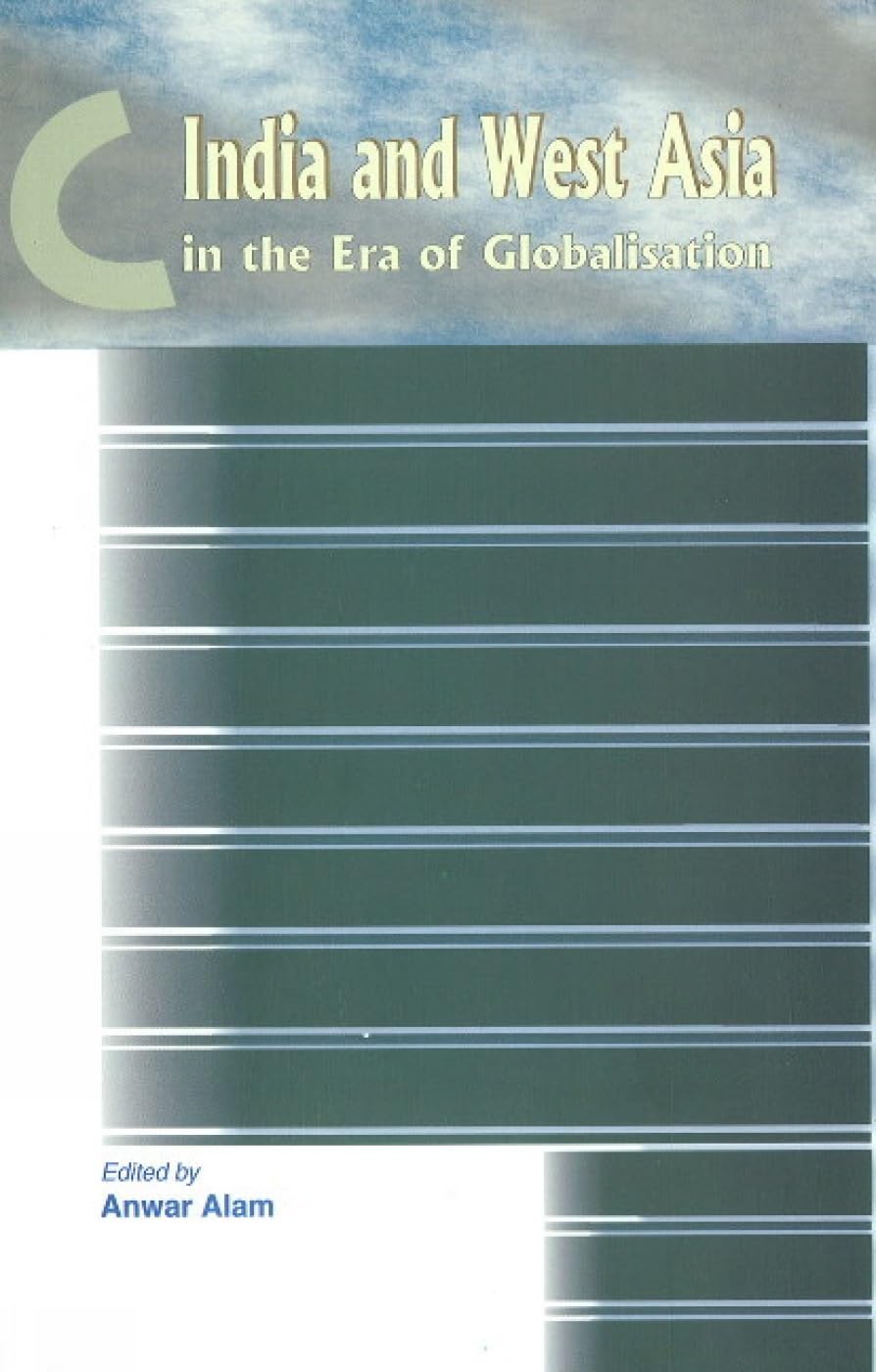 India and West Asia in the Era of Globalisation