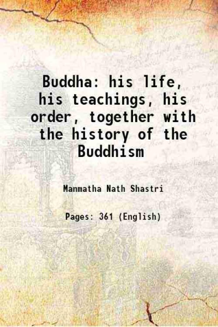 Buddha His life, his teachings, his order (together with the history of the Buddhism) - Paperback