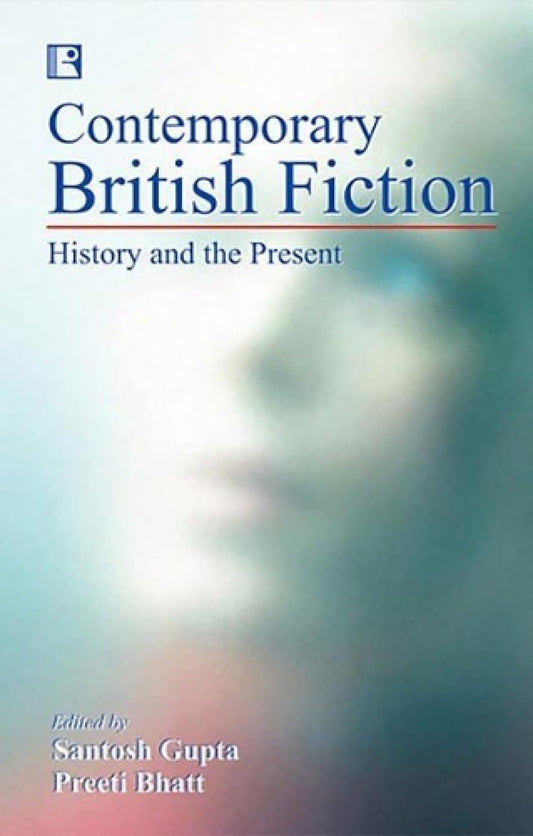 Contemporary British Fiction History and the Present -Hardcover