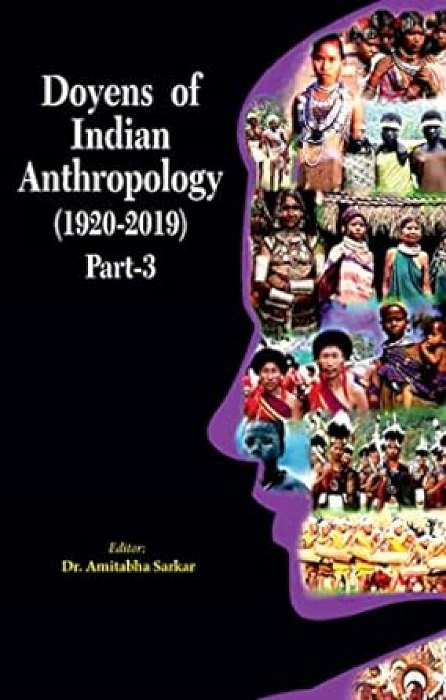 Doyens of Indian Anthropology (1920-2019) Part- 3