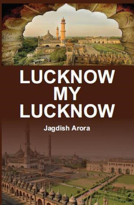 Lucknow My Lucknow  - Paperback