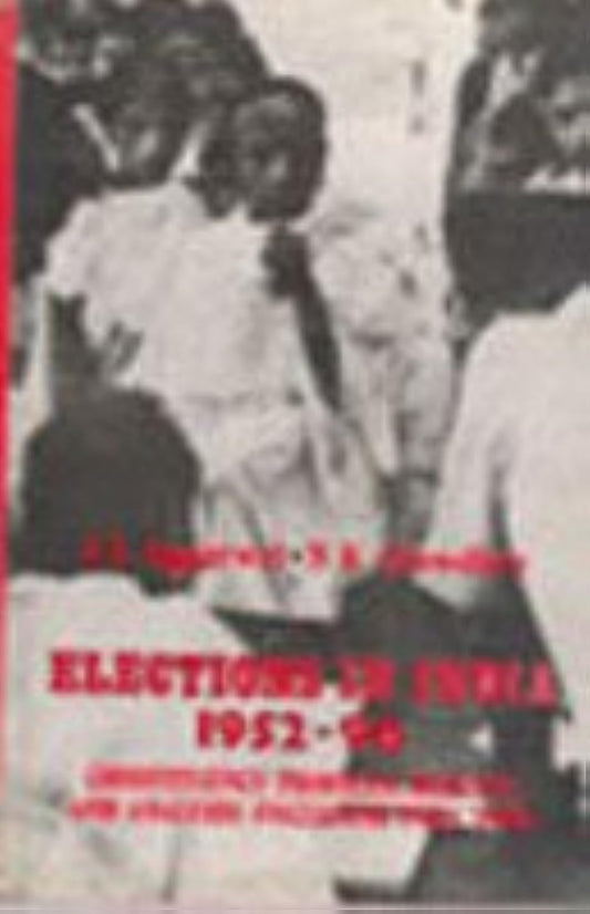 ELECTION IN INDIA : 1952-96: Constituency Profiles, Results and Analysis Focussing Poll 1996