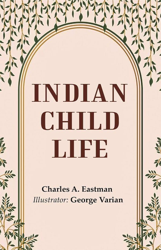 Indian Child Life  - Hardcover