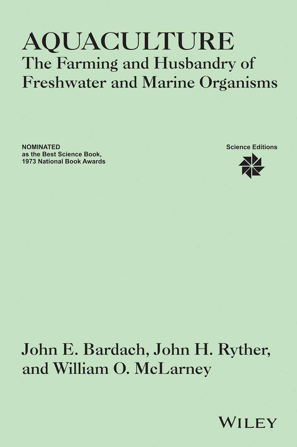Aquaculture: The Farming and Husbandry of Freshwater and Marine Organisms (PB)