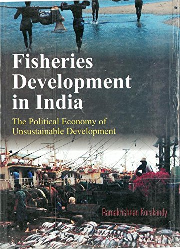 Fisheries Development in India the Pollitical Economy of Sustainable Development VOL. 1 - Hardcover