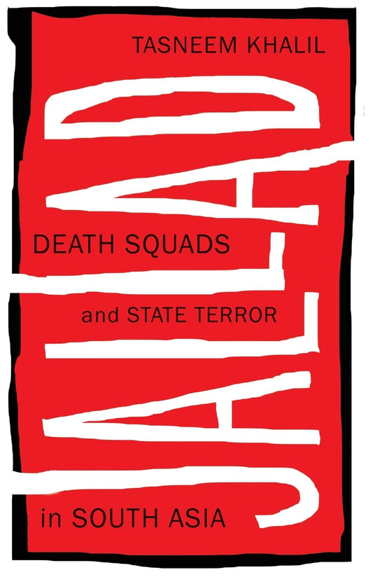 JALLAD: DEATH SQUADS AND STATE TERROR IN SOUTH ASIA