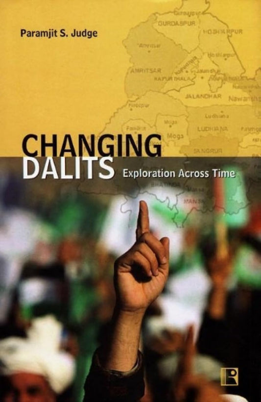 Changing Dalits Exploration Across Time -Hardcover