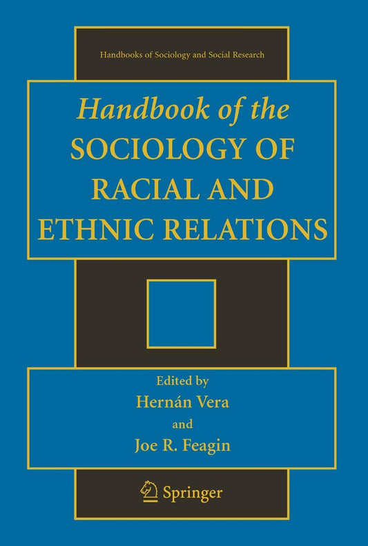 HANDBOOK OF THE SOCIOLOGY OF RACIAL AND ETHNIC RELATIONS