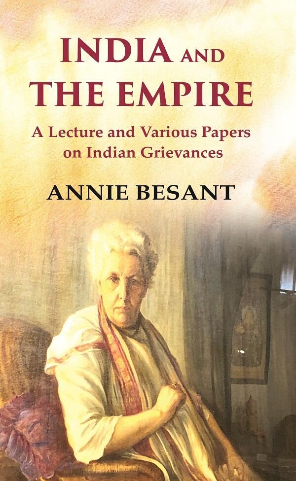 India and The Empire A Lecture and Various Papers on Indian Grievances - Paperback