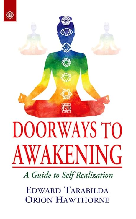 DOORWAYS TO AWAKENING; A GUIDE TO SELF REALIZATION