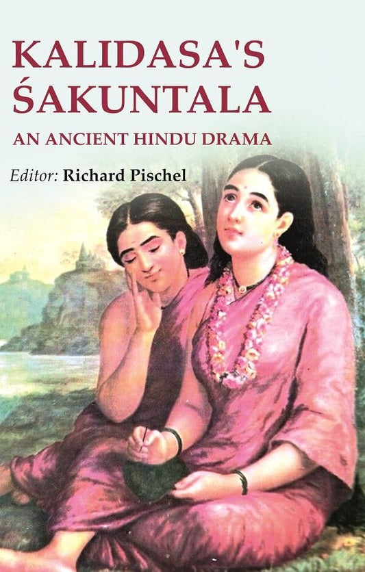 Kalidasa's Śakuntala: An ancient Hindu Drama  - Paperback