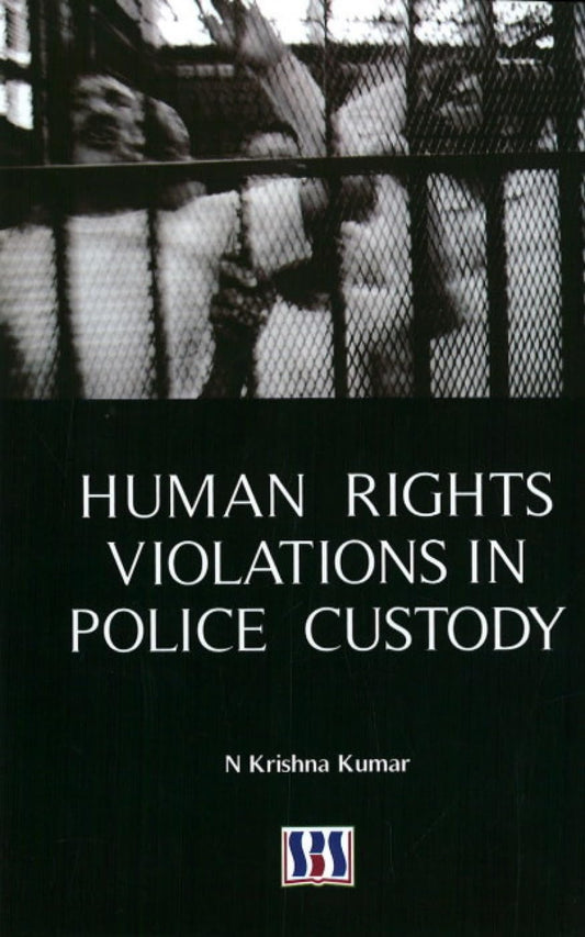 HUMAN RIGHTS VIOLATIONS - IN POLICE CUSTODY  - Hardcover