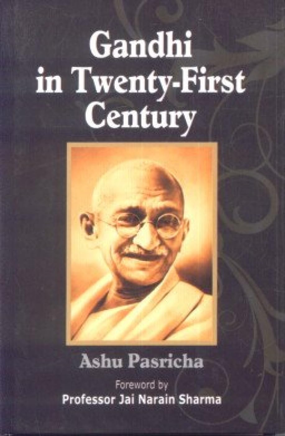 Gandhi in Twenty First Century