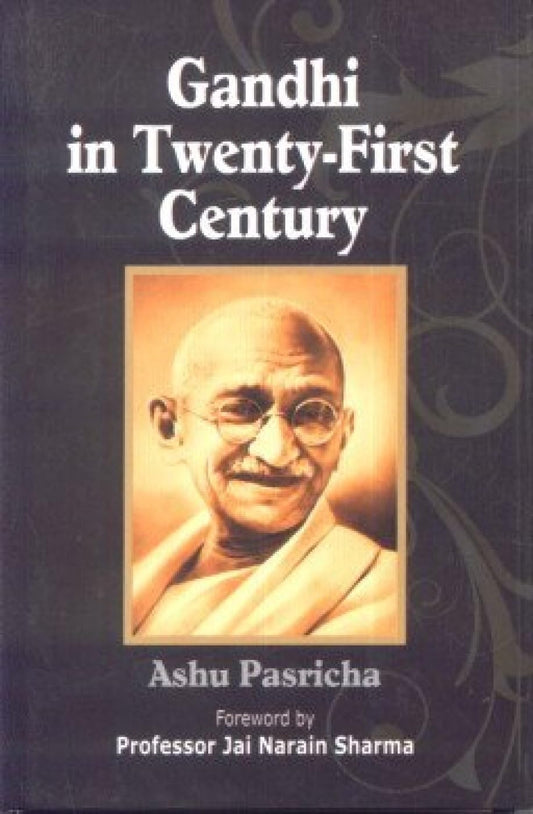 Gandhi in Twenty First Century