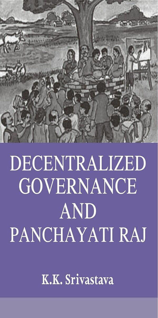 Decentralized Governance and Panchayati Raj   - Paperback