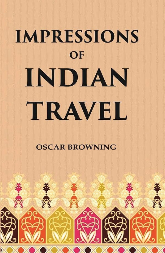 Impressions of Indian Travel  - Hardcover