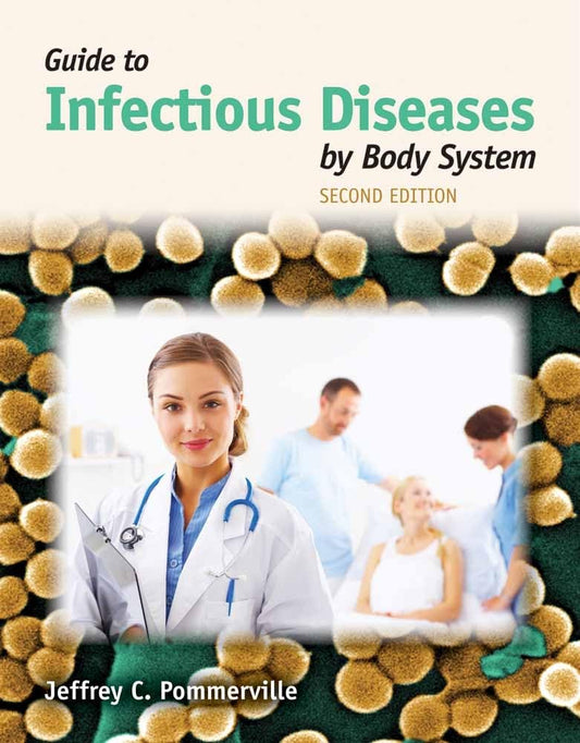 GUIDE TO INFECTIOUS DISEASES BY BODY SYSTEM 2ND EDITION