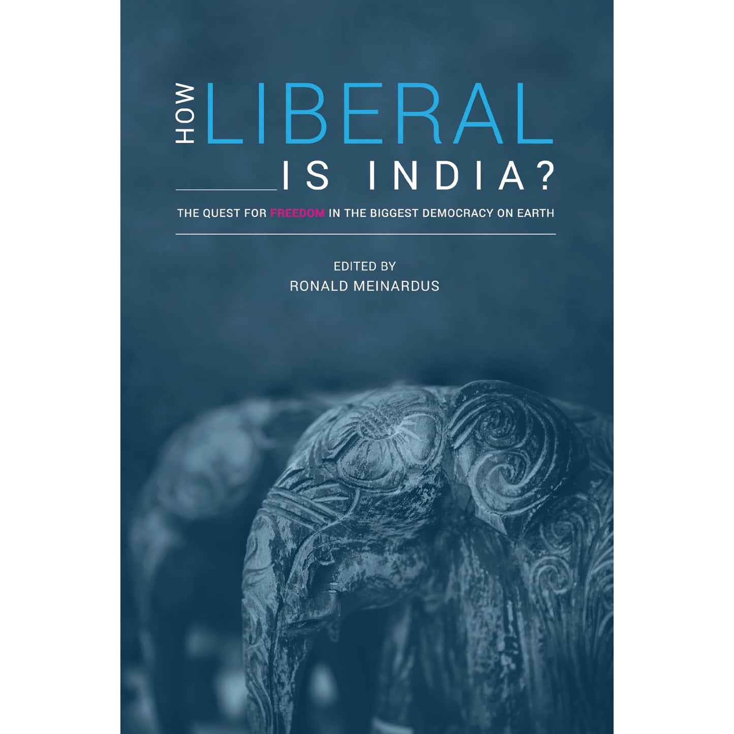 How Liberal is India?