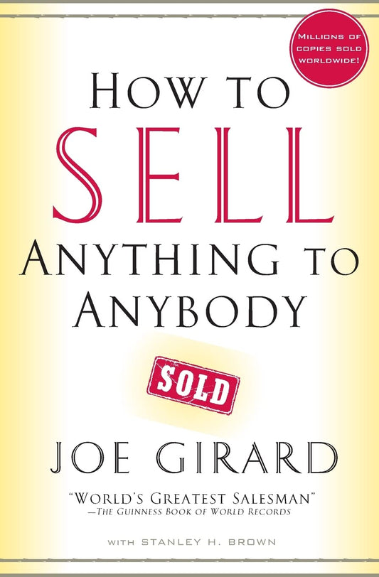 HOW TO SELL ANYTHING TO ANYBODY, GIRARD, JOE