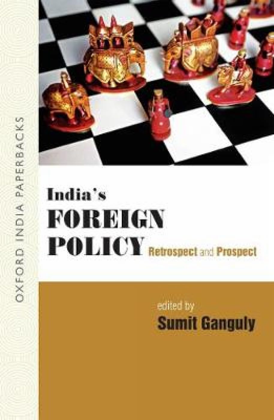 INDIAS FOREIGN POLICY: RETROSPECT AND PROSPECT
