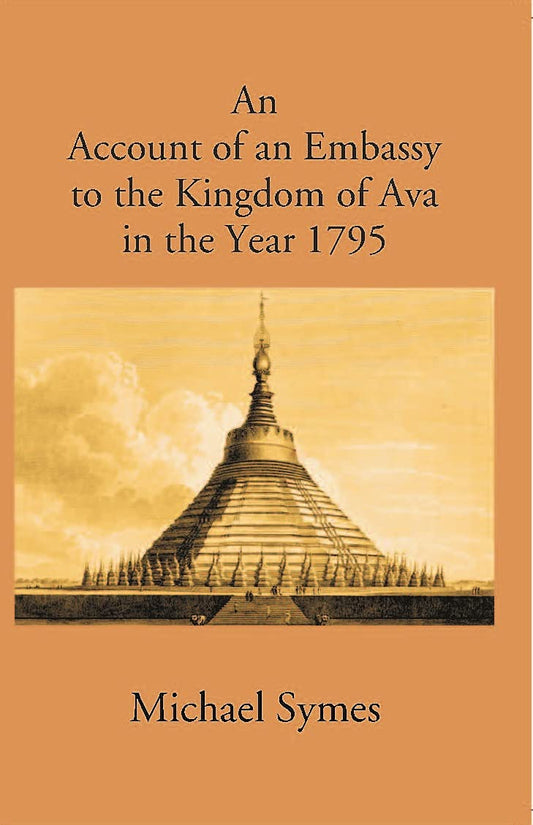 Account Of An Embassy To The Kingdom Of Avain The Year 1795