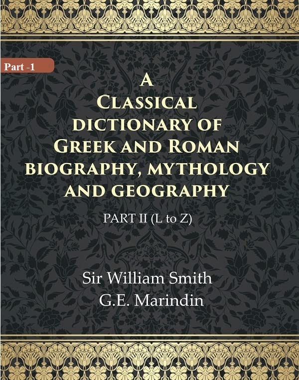 A Classical dictionary of Greek and Roman biography, mythology and geography  Volume 2Nd ( L To Z) - HARDCOVER
