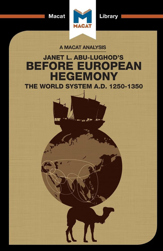 AN ANALYSIS OF JANET L. ABU-LUGHOD'S: BEFORE EUROPEN HEGEMONY