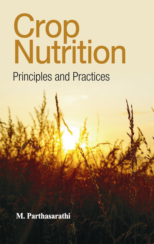 Crop Nutrition: Principles & Practices