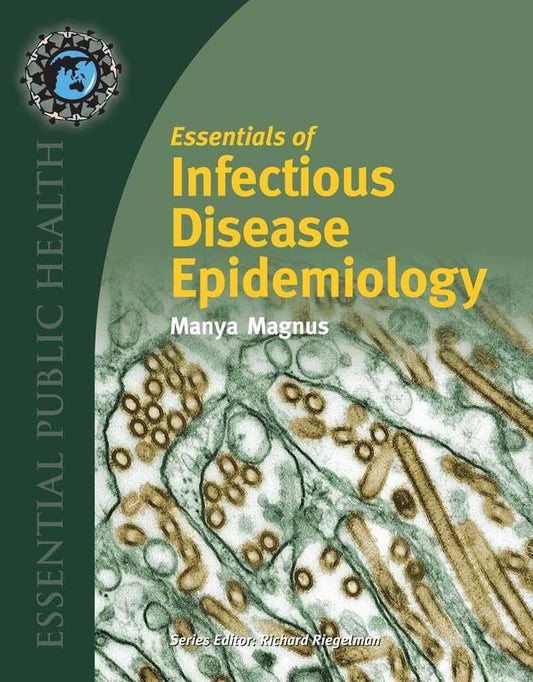 ESSENTIALS OF INFECTIOUS DISEASE EPIDEMIOLOGY 1ST EDITION