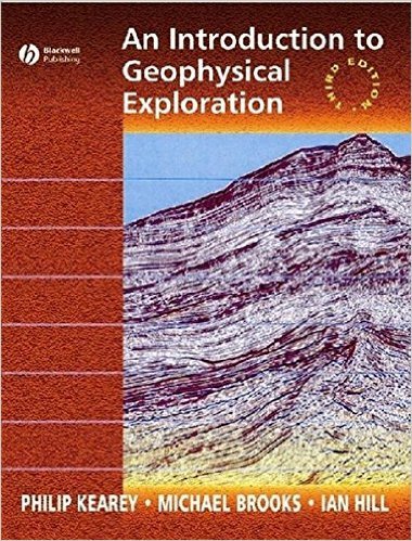INTRODUCTION TO GEOPHYSICAL EXPLORATION, 3RD EDN