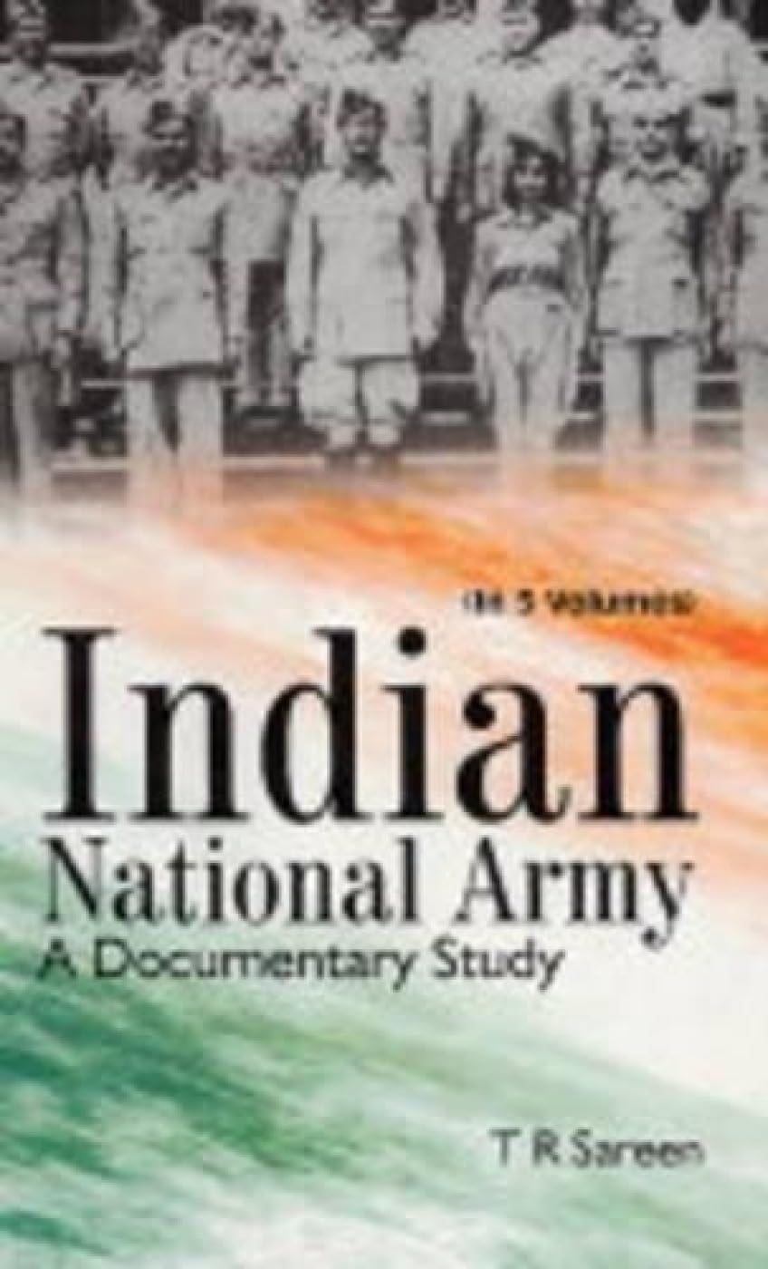 Indian National Army a Documentary Study