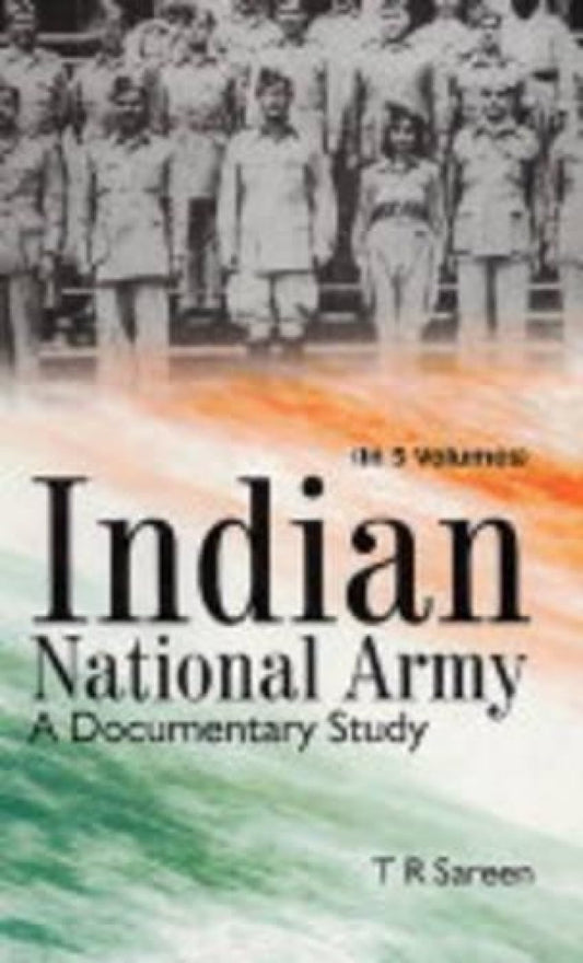 Indian National Army a Documentary Study