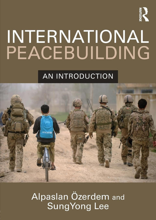 INTERNATIONAL PEACE BUILDING: AN INTRODUCTION