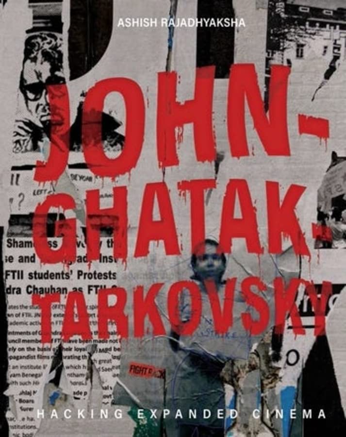 John-Ghatak-Tarkovsky; Citizens, Filmmakers, Hackers