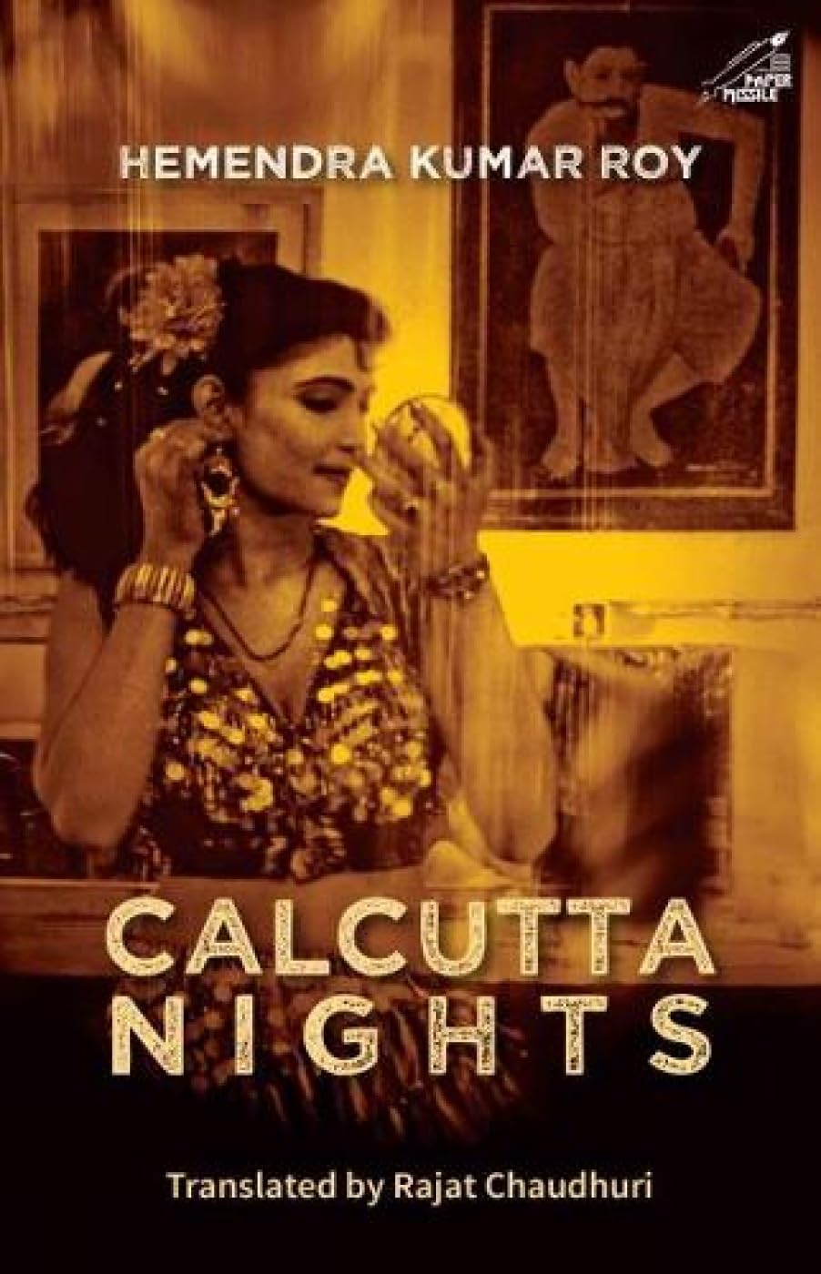 Calcutta Nights : Hemendra Kumar Roy