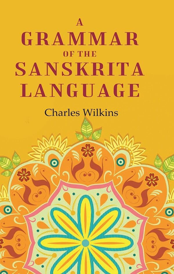 A Grammar of the Sanskrita Language  - Hardcover