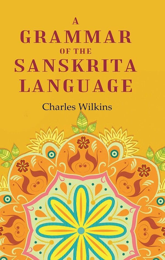 A Grammar of the Sanskrita Language  - Paperback