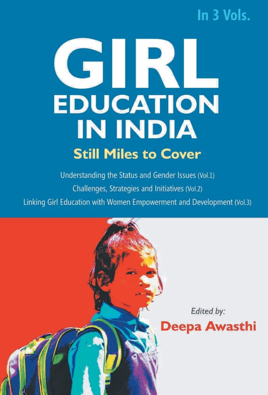 Girl Education in India : Linking Girl Education With Women Empowerment and Development