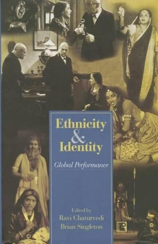 Ethnicity and Identity: Global Performance  -Hardcover