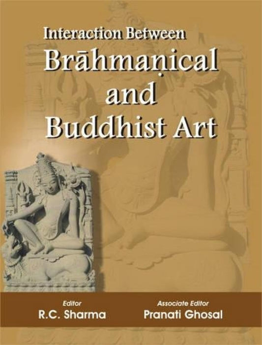 Interaction Between Brahmanical and Buddhist Art -Hardcover