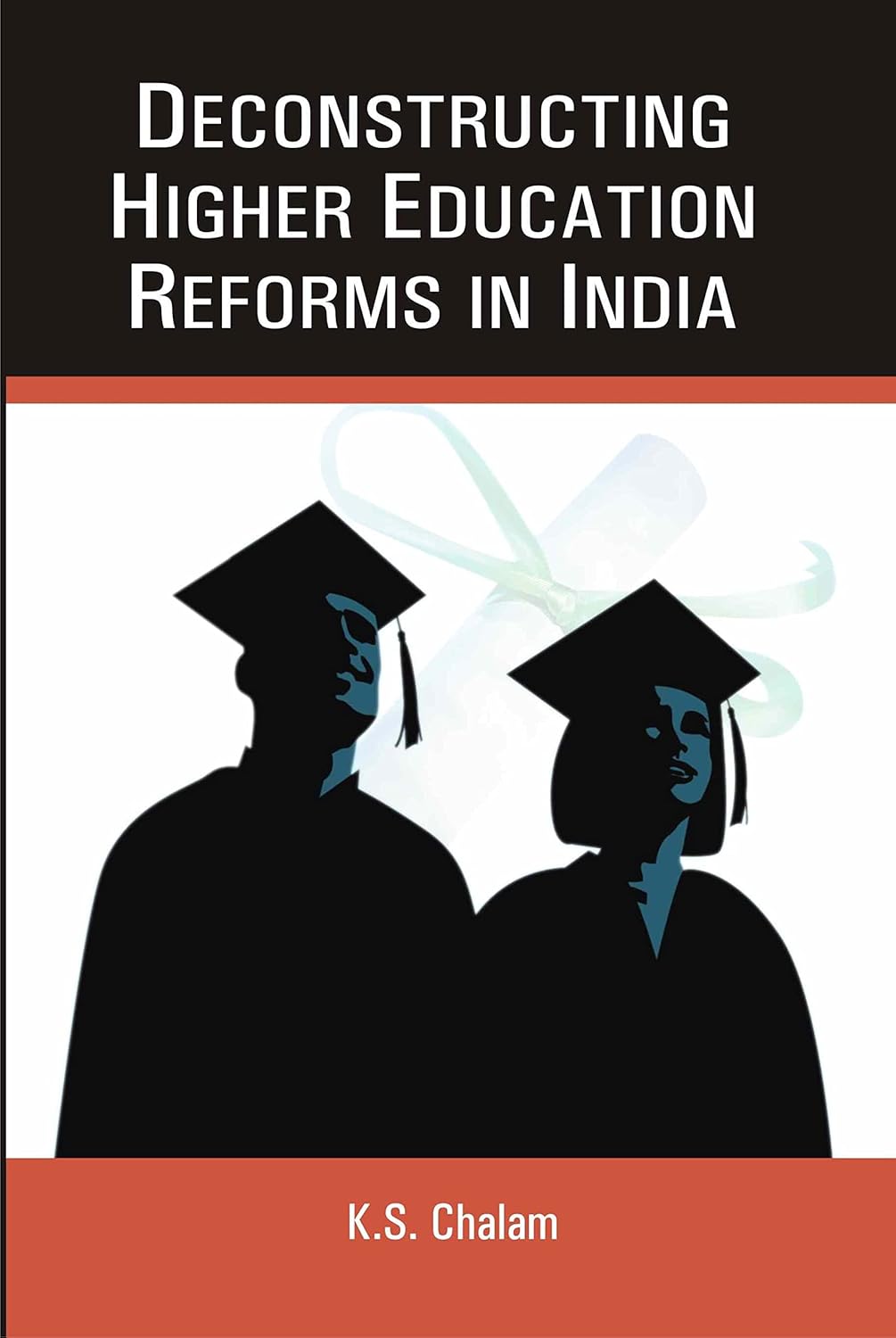 Deconstructing Higher Educational Reforms in India  - Paperback