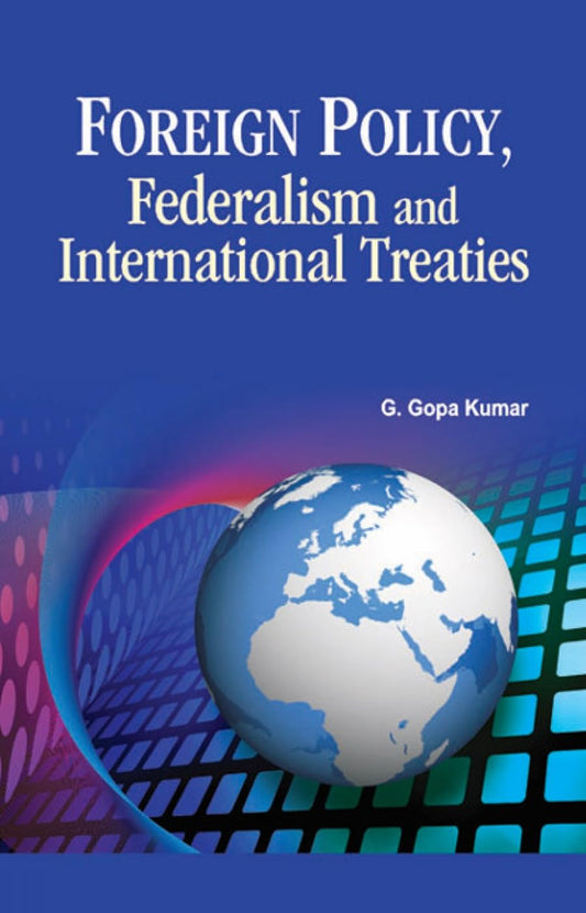 Foreign Policy, Federalism and International Treaties