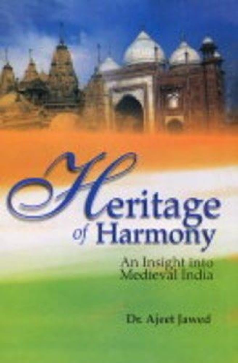 Heritage of Harmony: an Insight Into Medieval India