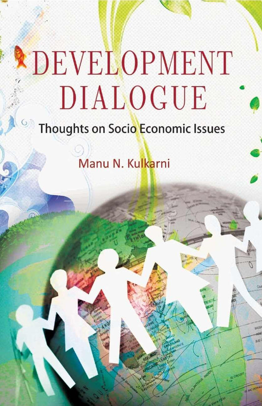 Development Dialogues: Thoughts On Socio Economic Issues   - Paperback