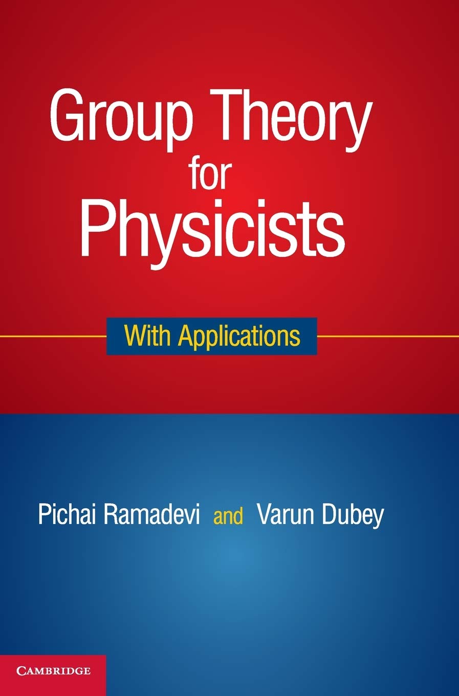 GROUP THEORY FOR PHYSICISTS : WITH APPLICATIONS