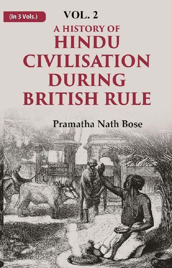 A History of Hindu Civilisation during British Rule  VOL. 2ND - Paperback