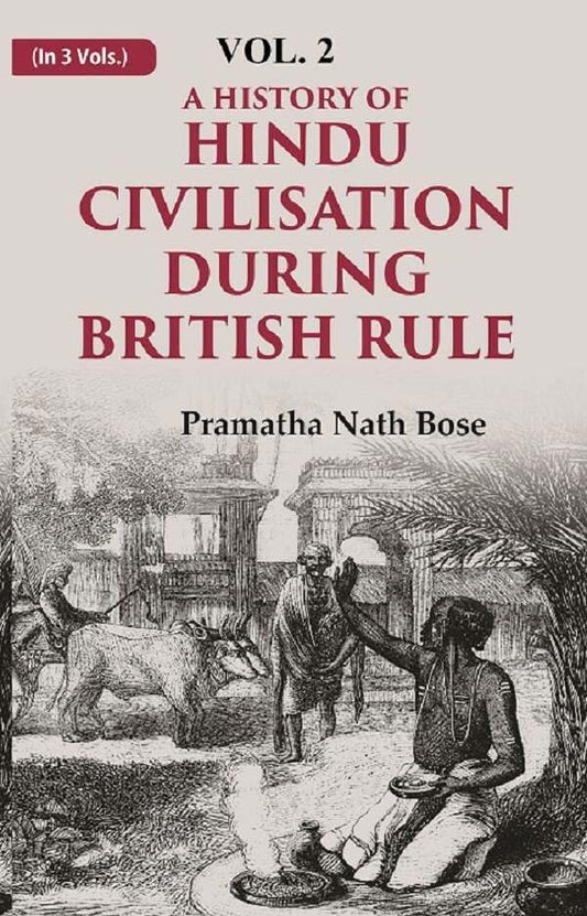 A History of Hindu Civilisation during British Rule  VOL. 2ND - Hardcover